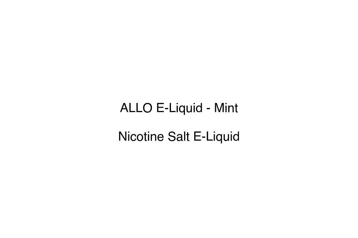 ALLO E-Liquid - Mint - Nicotine Salt E-Liquid