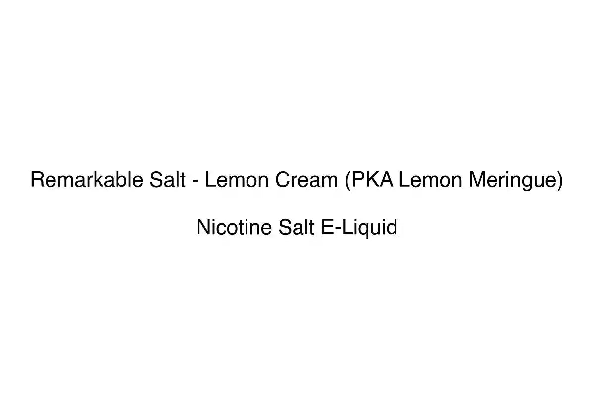 Remarkable Salt - Lemon Cream (PKA Lemon Meringue) - Nicotine Salt E-Liquid
