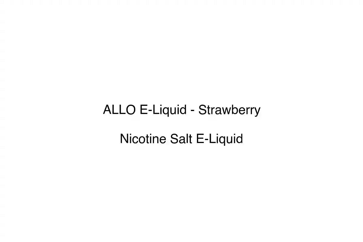 ALLO E-Liquid - Strawberry - Nicotine Salt E-Liquid