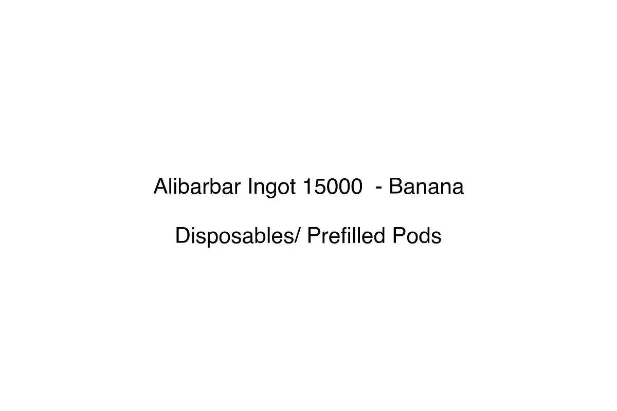 Alibarbar Ingot 15000 - Banana - Disposables/ Prefilled Pods