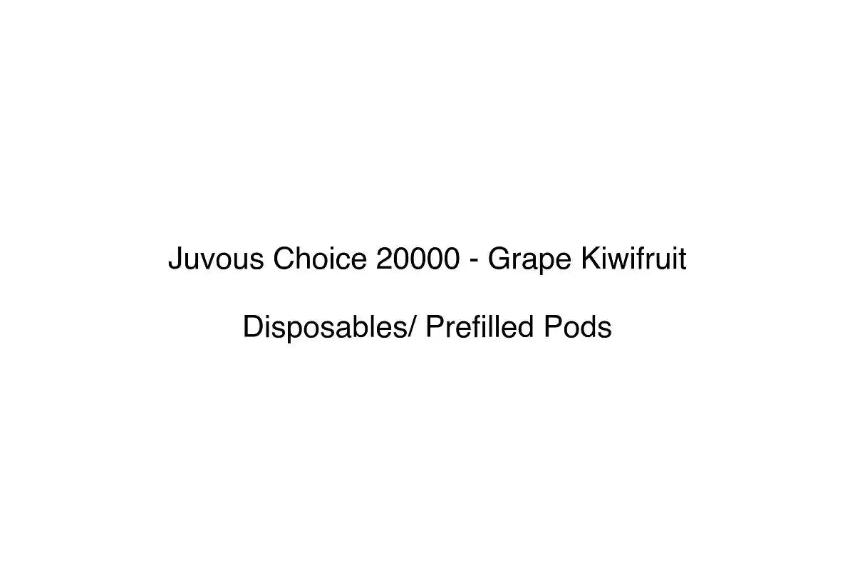 Juvous Choice 20000 - Grape Kiwifruit - Disposables/ Prefilled Pods