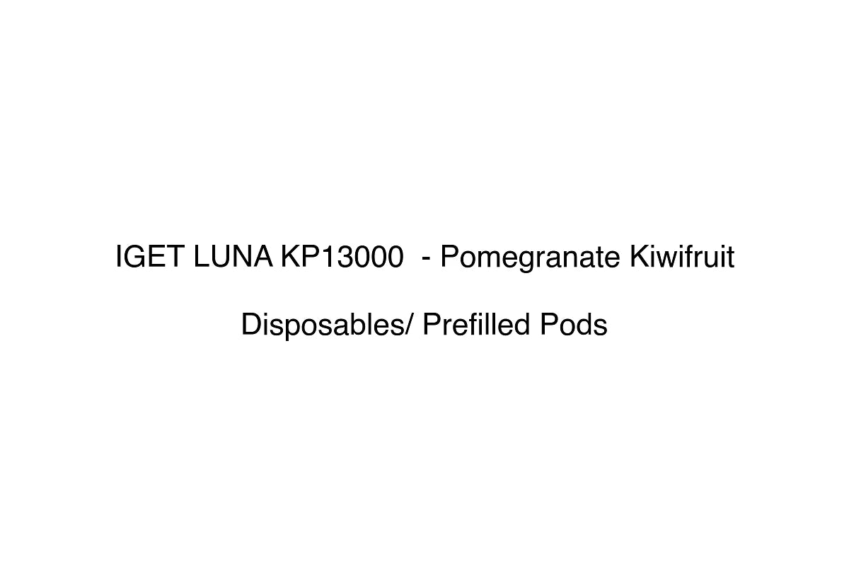 IGET LUNA KP13000 - Pomegranate Kiwifruit - Disposables/ Prefilled Pods
