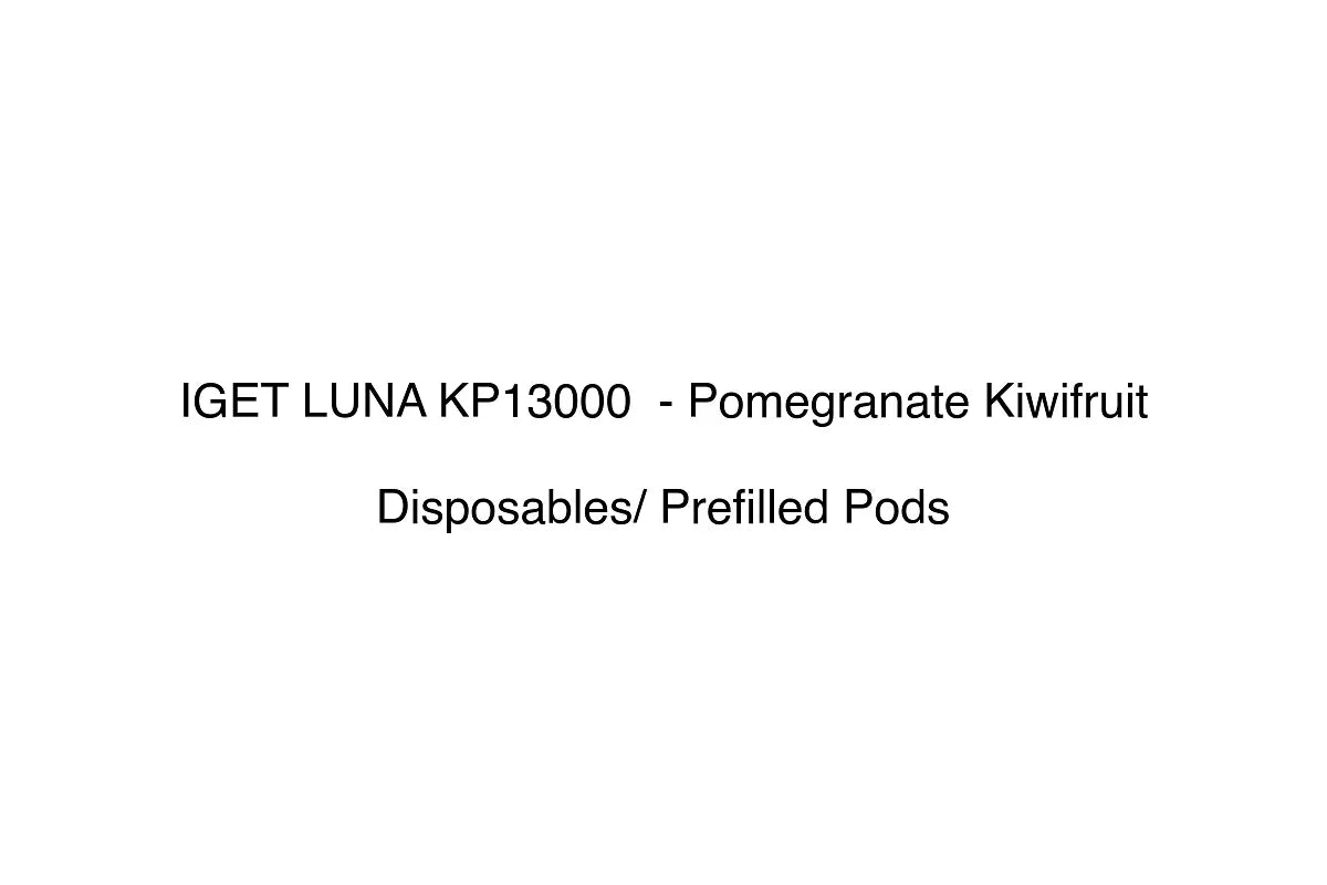 IGET LUNA KP13000 - Pomegranate Kiwifruit - Disposables/ Prefilled Pods