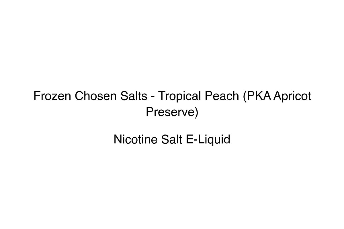 Frozen Chosen Salts - Tropical Peach (PKA Apricot Preserve) - Nicotine Salt E-Liquid
