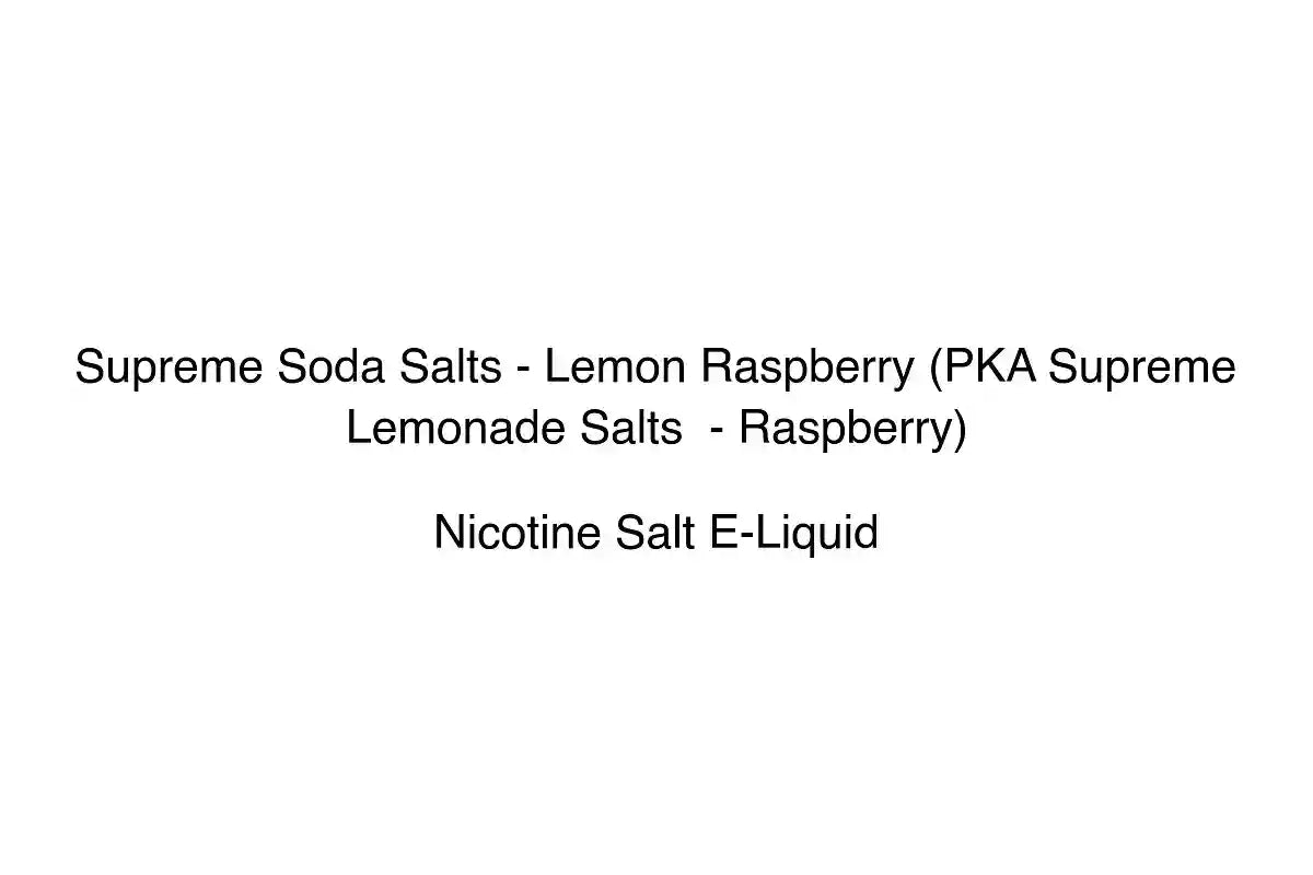 Supreme Soda Salts - Lemon Raspberry (PKA Supreme Lemonade Salts - Raspberry) - Nicotine Salt E-Liquid