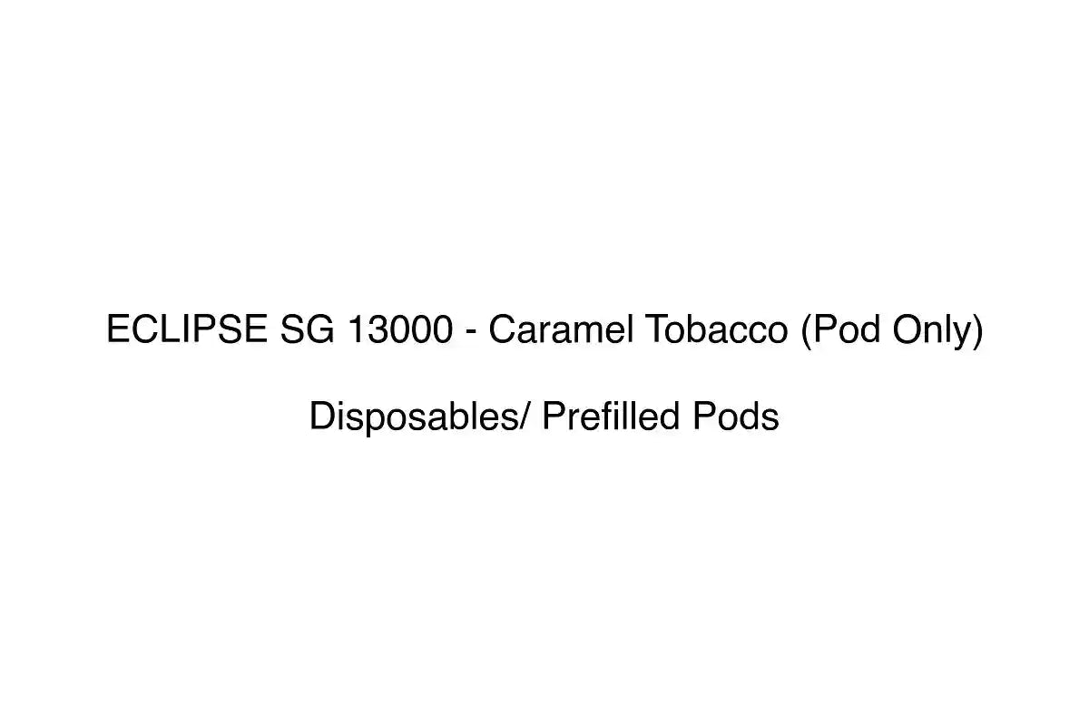 ECLIPSE SG 13000 - Caramel Tobacco (Pod Only) - Disposables/ Prefilled Pods