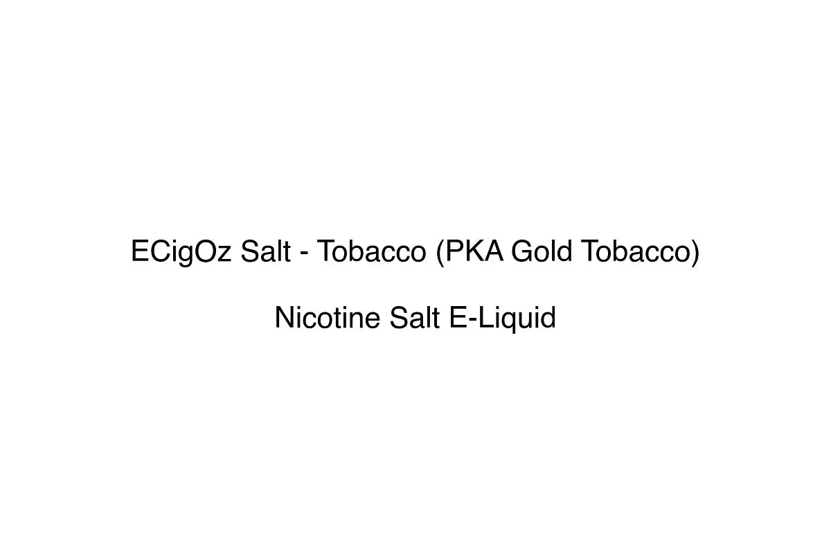 ECigOz Salt - Tobacco (PKA Gold Tobacco) - Nicotine Salt E-Liquid