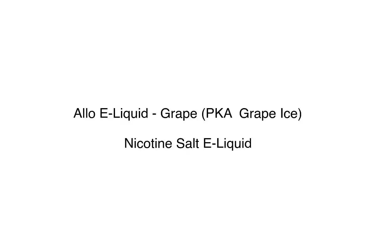 Allo E-Liquid - Grape (PKA Grape Ice) - Nicotine Salt E-Liquid