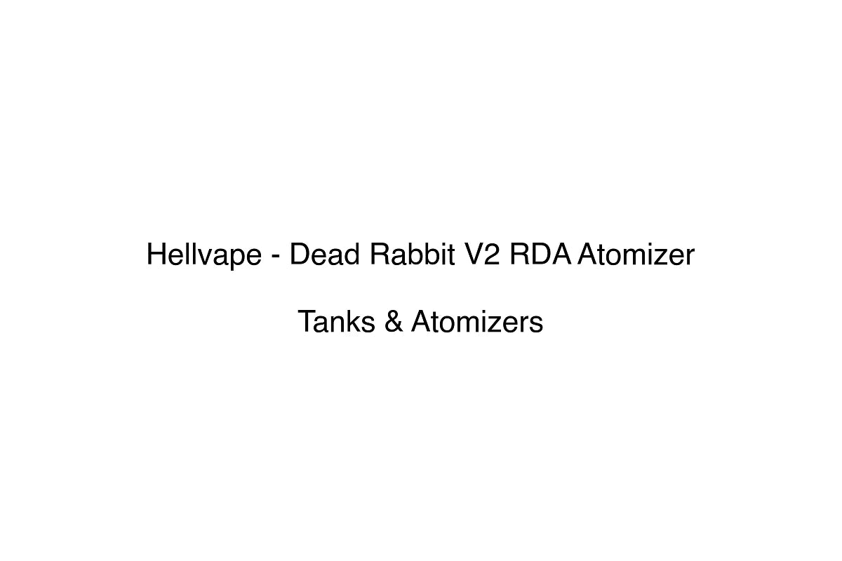Hellvape - Dead Rabbit V2 RDA Atomizer - Tanks & Atomizers