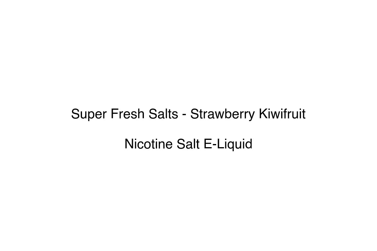 Super Fresh Salts - Strawberry Kiwifruit - Nicotine Salt E-Liquid