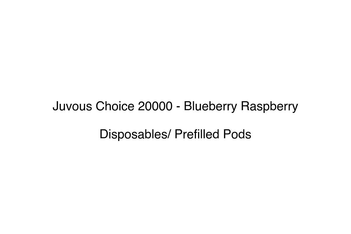 Juvous Choice 20000 - Blueberry Raspberry - Disposables/ Prefilled Pods