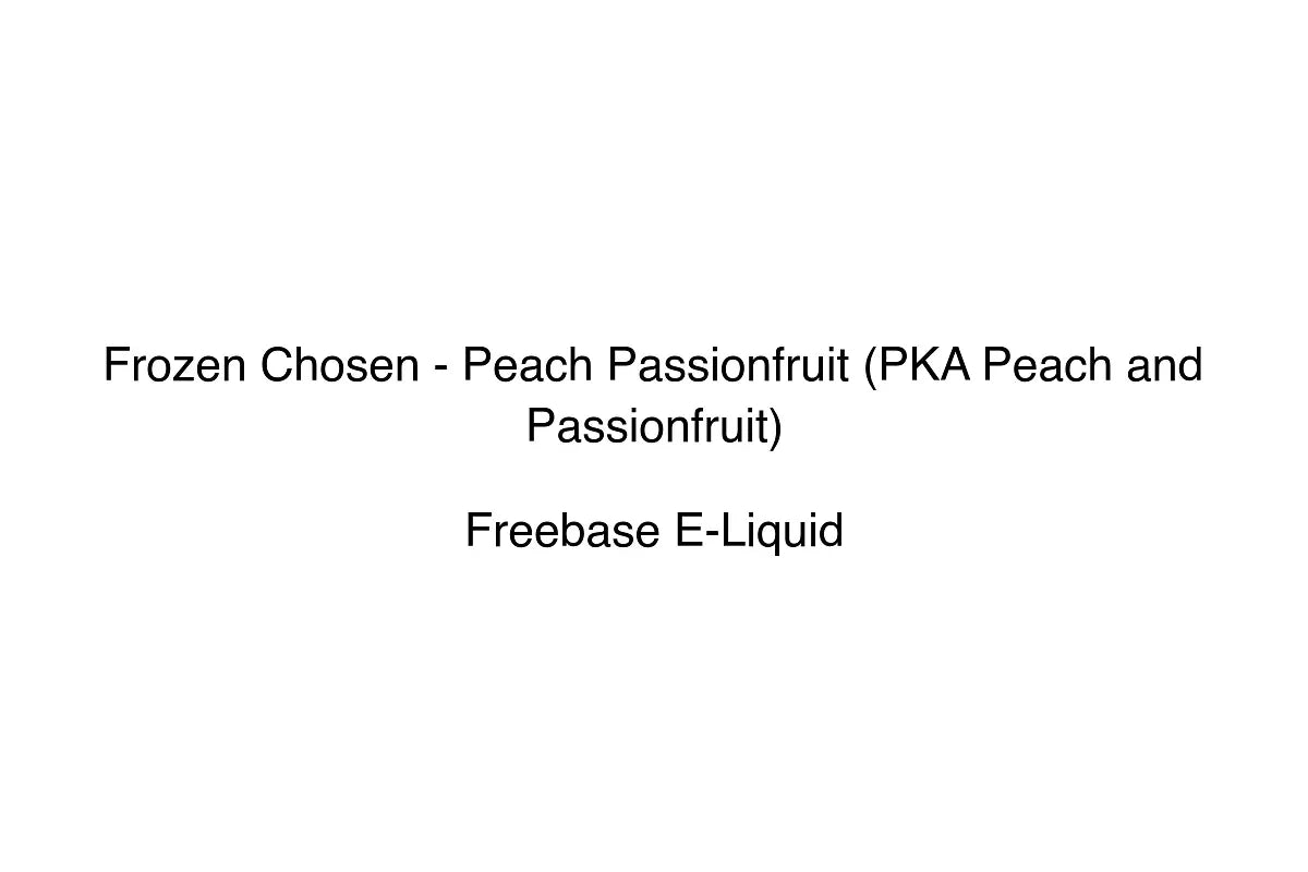 Frozen Chosen - Peach Passionfruit (PKA Peach and Passionfruit) - Freebase E-Liquid