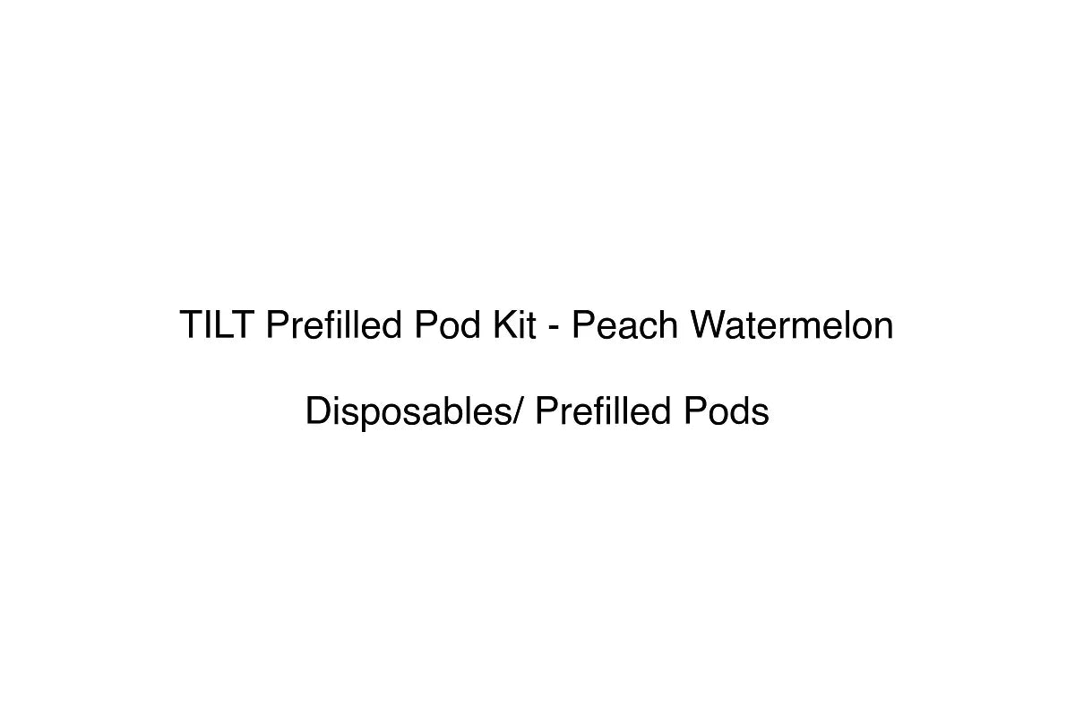 TILT Prefilled Pod Kit - Peach Watermelon - Disposables/ Prefilled Pods