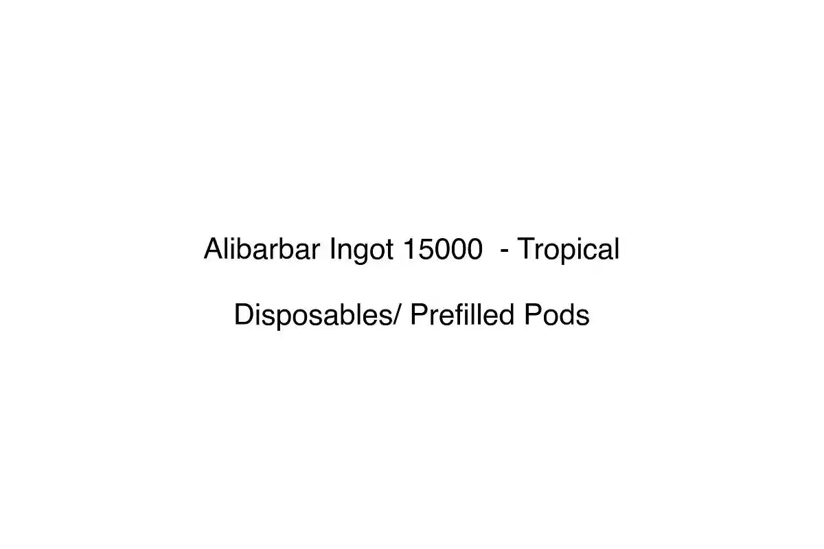 Alibarbar Ingot 15000 - Tropical - Disposables/ Prefilled Pods