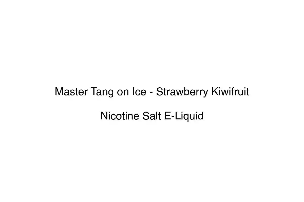 Master Tang on Ice - Strawberry Kiwifruit - Nicotine Salt E-Liquid