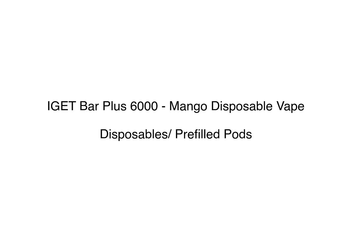 IGET Bar Plus 6000 - Mango Disposable Vape - Disposables/ Prefilled Pods