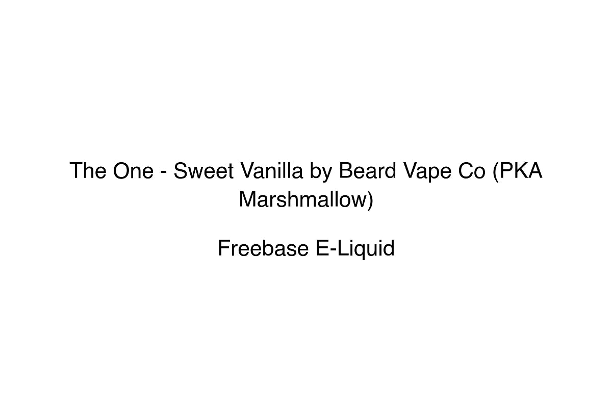 The One - Sweet Vanilla by Beard Vape Co (PKA Marshmallow) - Freebase E-Liquid