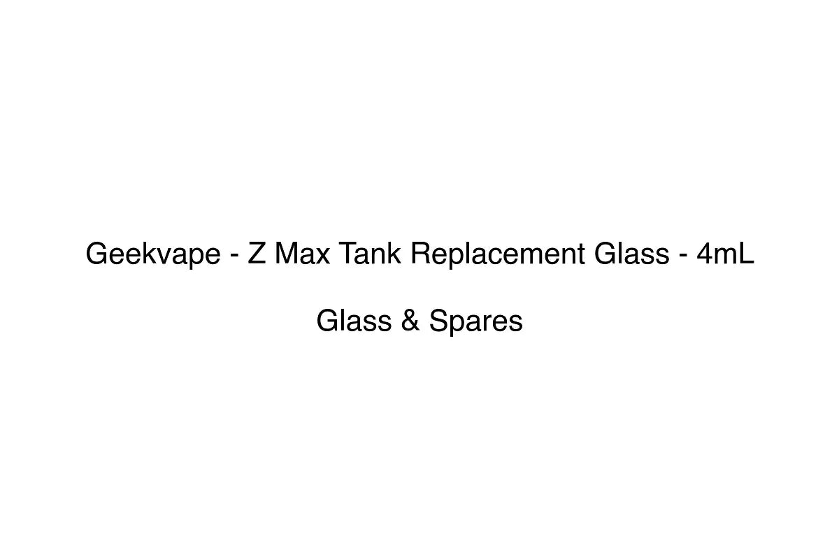Geekvape - Z Max Tank Replacement Glass - 4mL - Glass & Spares
