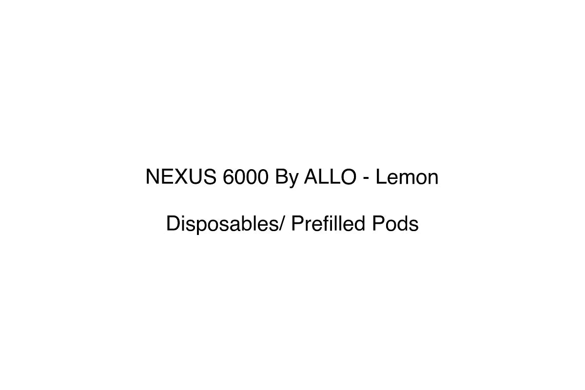 NEXUS 6000 By ALLO - Lemon - Disposables/ Prefilled Pods