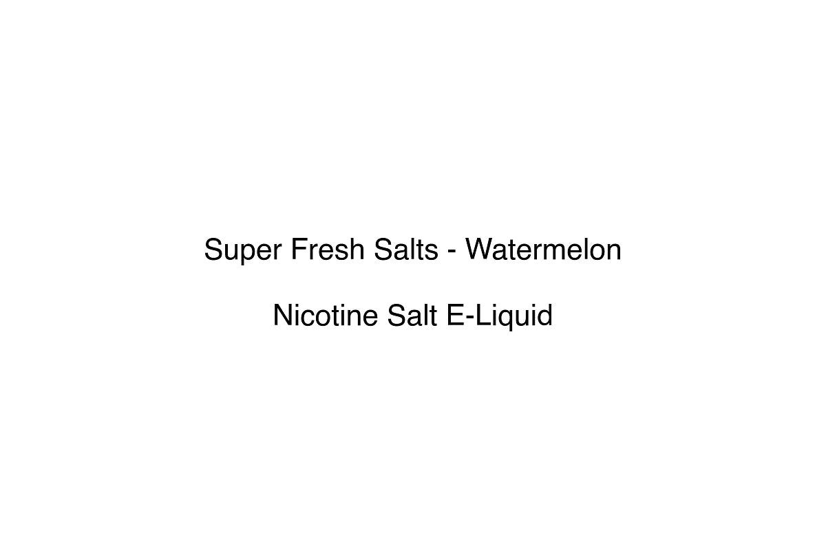Super Fresh Salts - Watermelon - Nicotine Salt E-Liquid