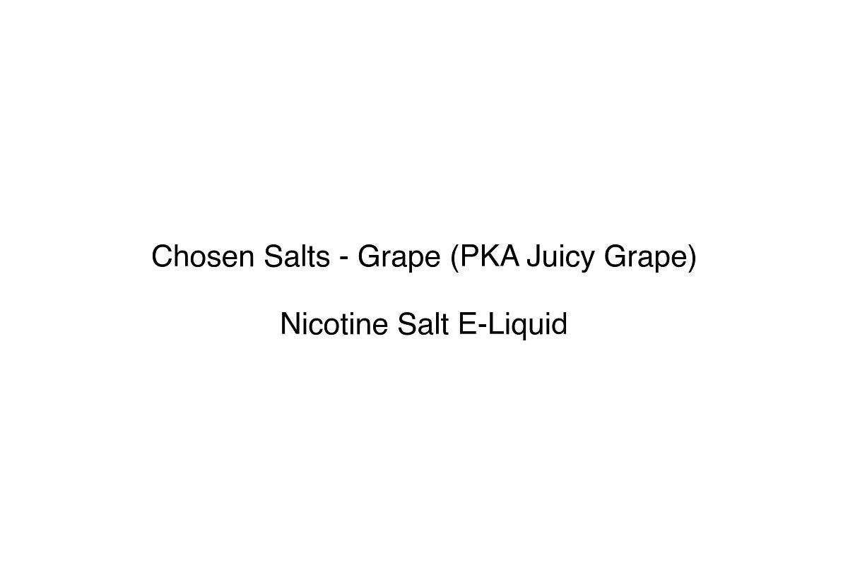 Chosen Salts - Grape (PKA Juicy Grape) - Nicotine Salt E-Liquid