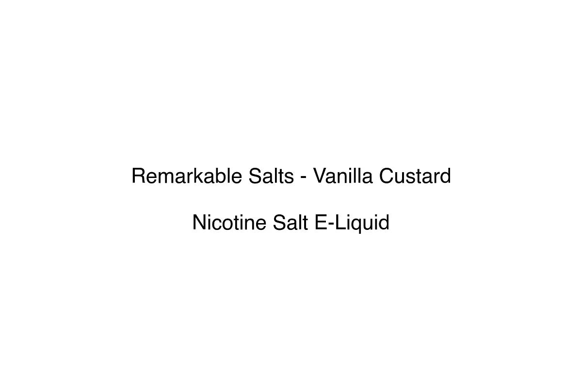 Remarkable Salts - Vanilla Custard - Nicotine Salt E-Liquid