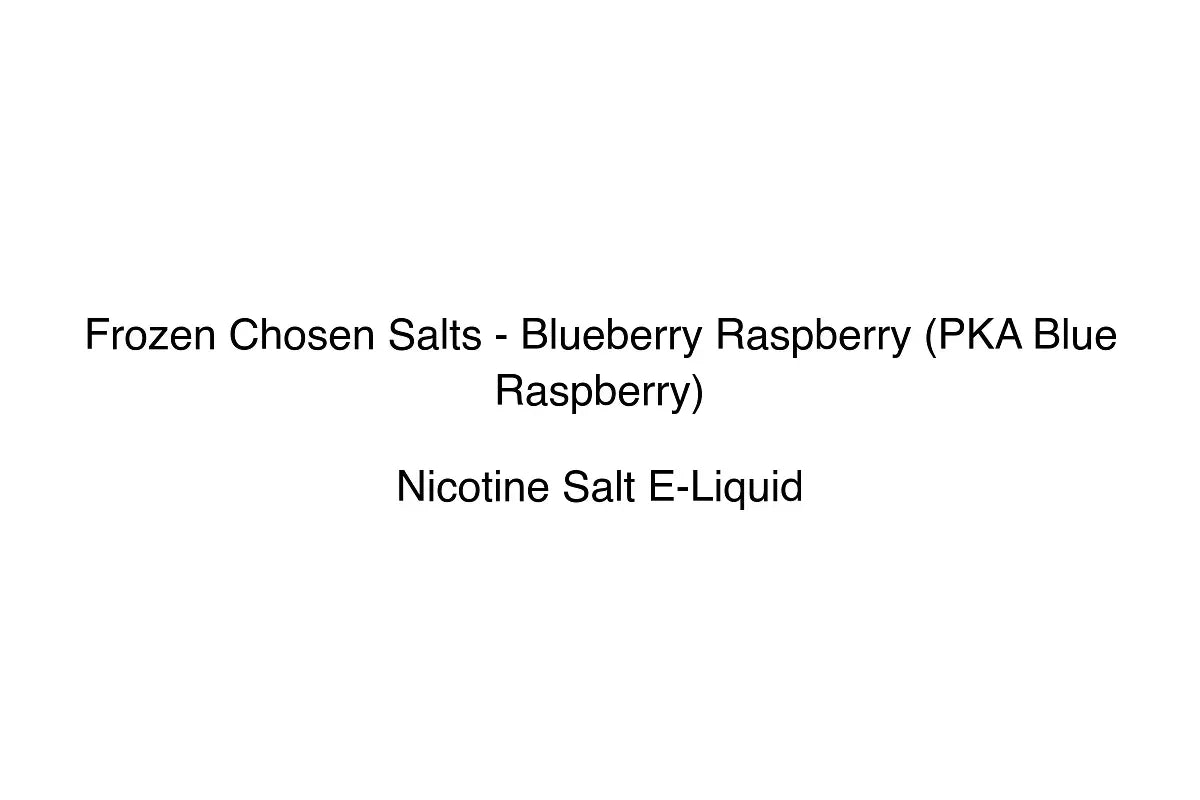 Frozen Chosen Salts - Blueberry Raspberry (PKA Blue Raspberry) - Nicotine Salt E-Liquid