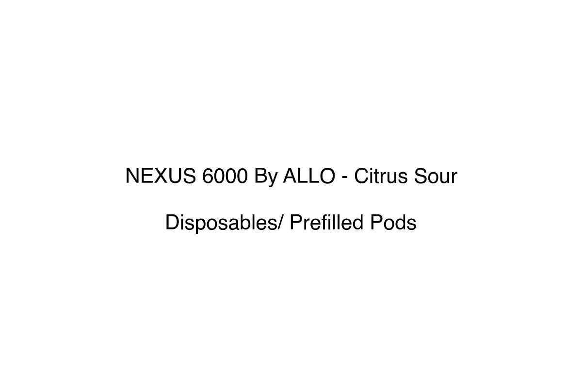NEXUS 6000 By ALLO - Citrus Sour - Disposables/ Prefilled Pods