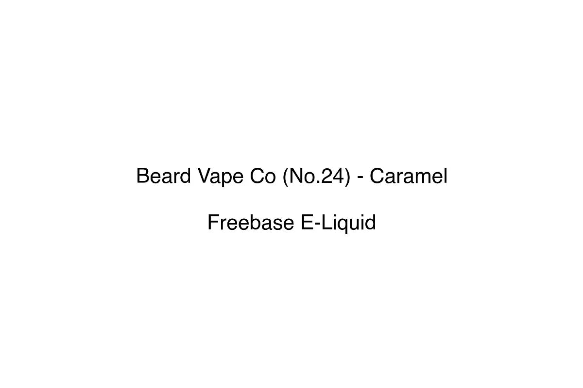 Beard Vape Co (No.24) - Caramel - Freebase E-Liquid