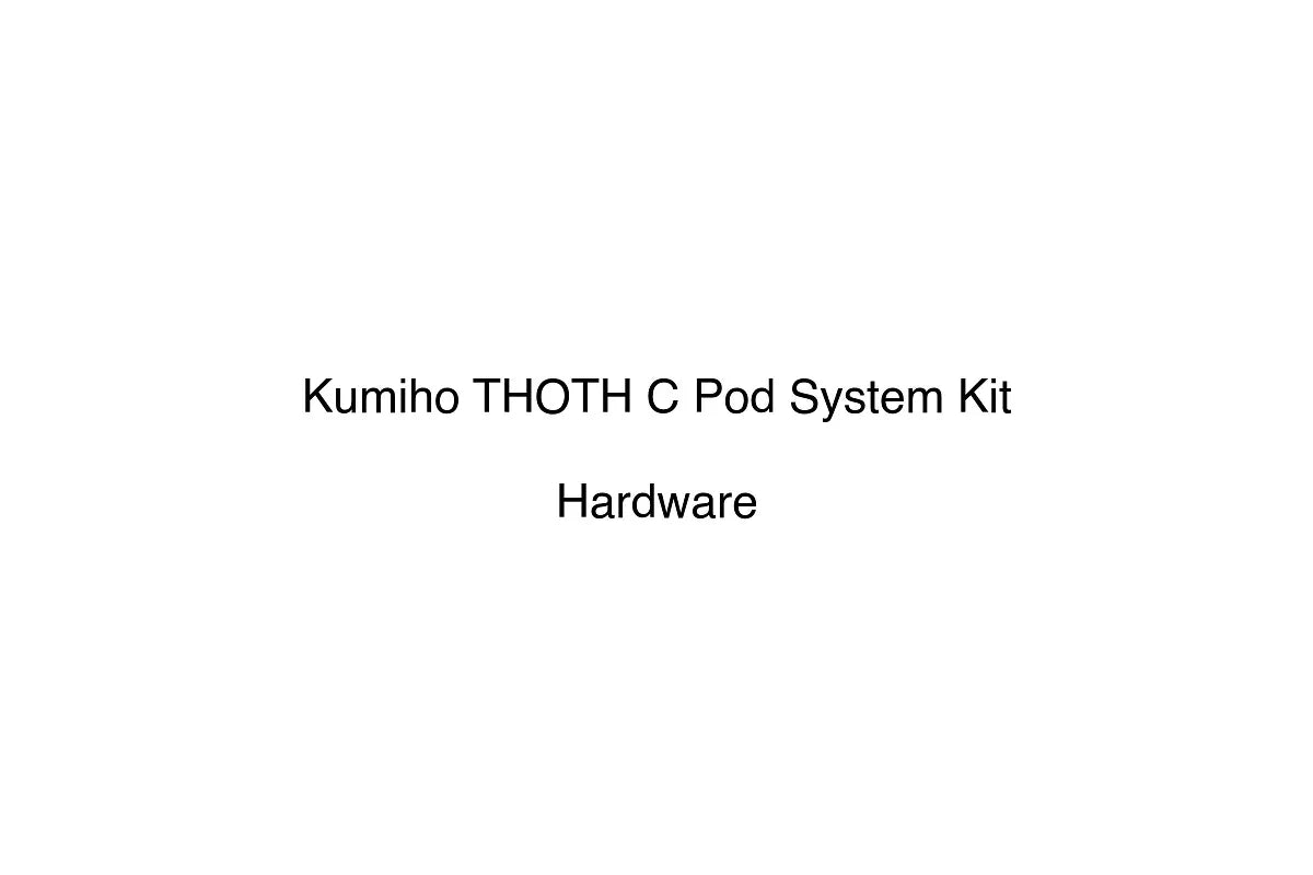 Kumiho THOTH C Pod System Kit - Hardware