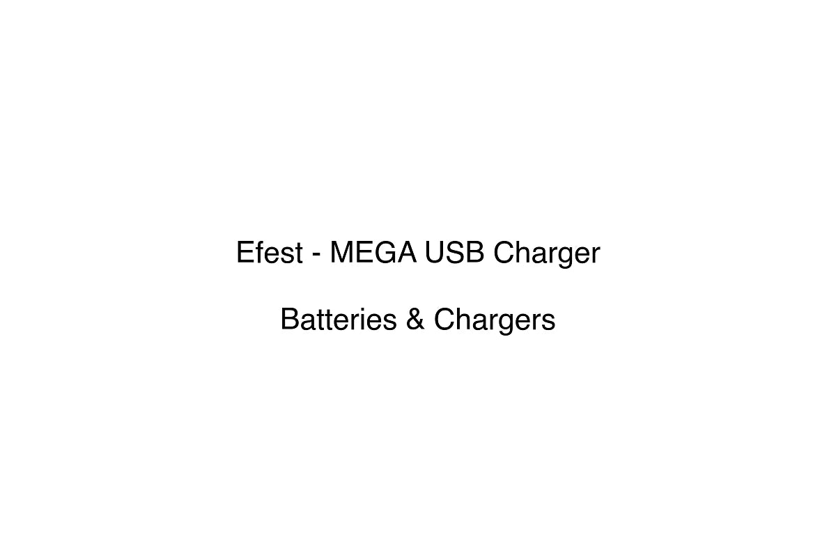 Efest - MEGA USB Charger - Batteries & Chargers