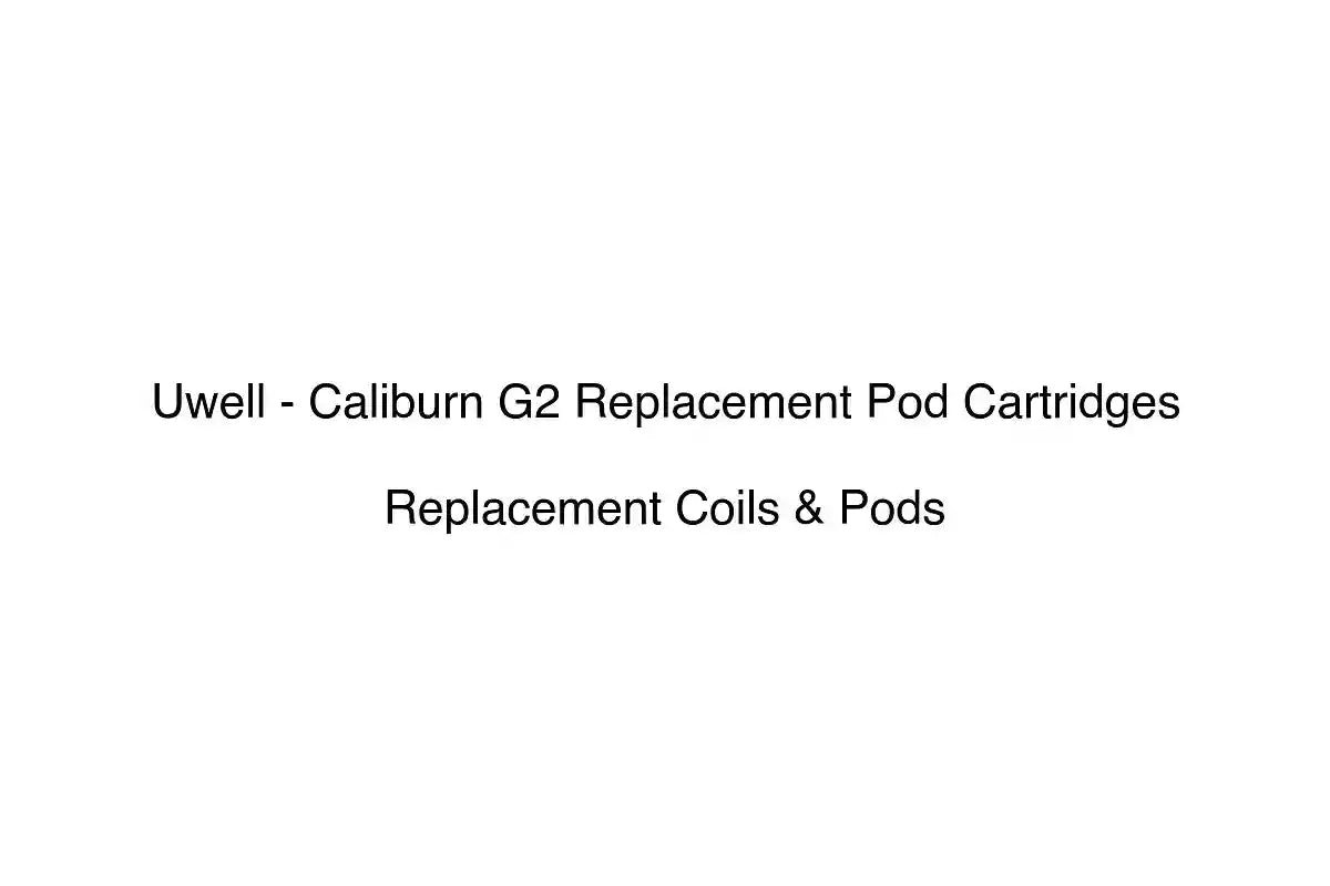 Uwell - Caliburn G2 Replacement Pod Cartridges - Replacement Coils & Pods