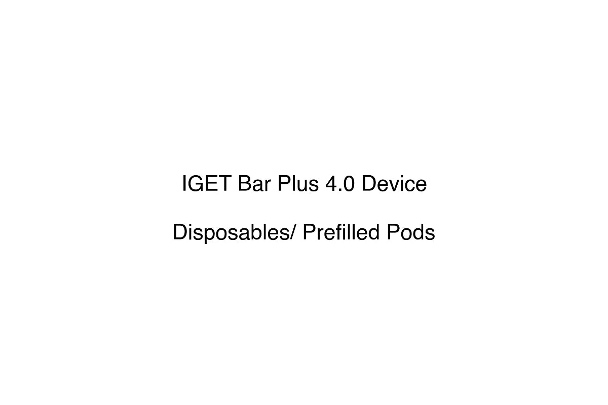 IGET Bar Plus 4.0 Device - Disposables/ Prefilled Pods