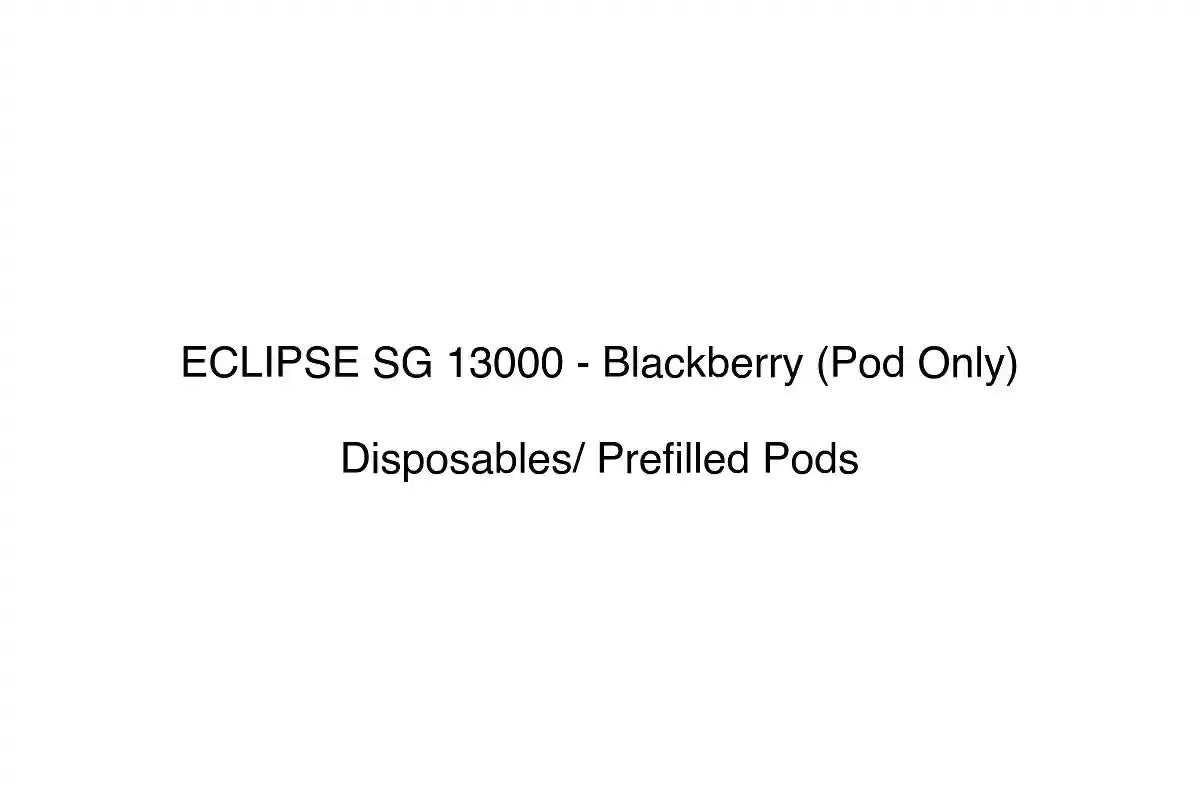 ECLIPSE SG 13000 - Blackberry (Pod Only) - Disposables/ Prefilled Pods
