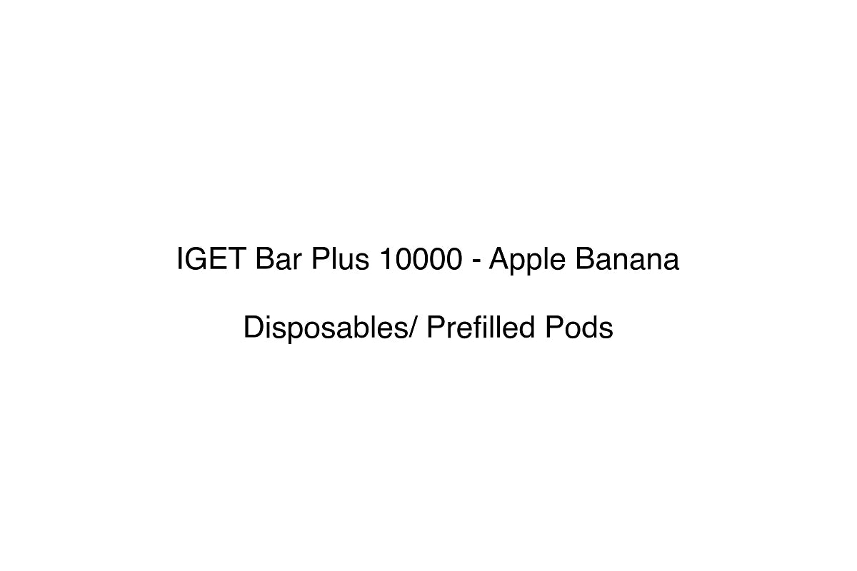 IGET Bar Plus 10000 - Apple Banana - Disposables/ Prefilled Pods