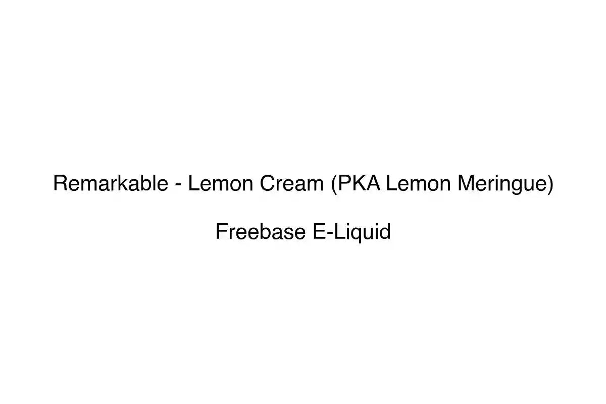 Remarkable - Lemon Cream (PKA Lemon Meringue) - Freebase E-Liquid