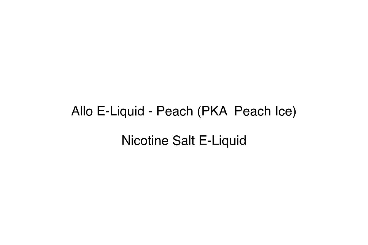Allo E-Liquid - Peach (PKA Peach Ice) - Nicotine Salt E-Liquid