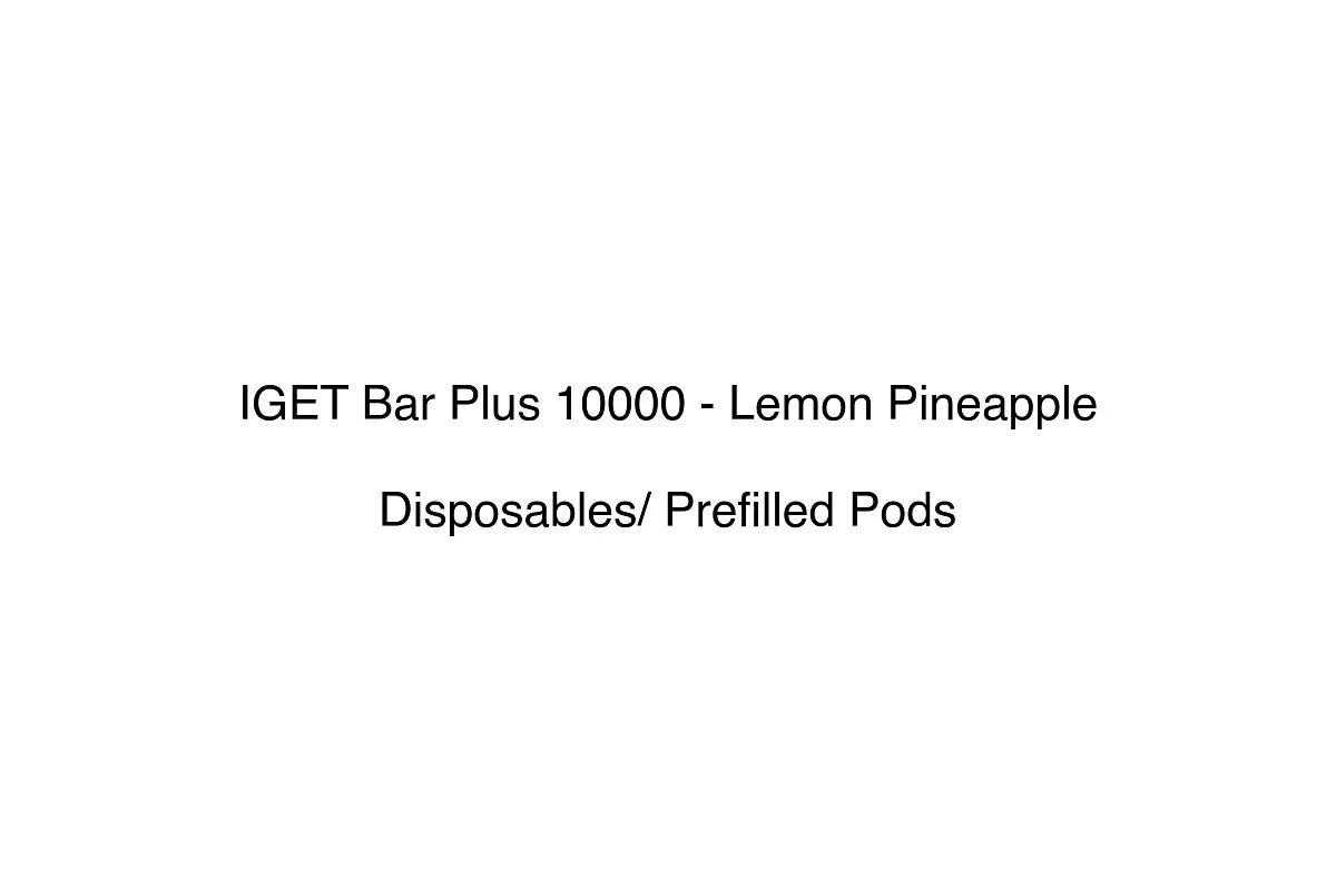 IGET Bar Plus 10000 - Lemon Pineapple - Disposables/ Prefilled Pods