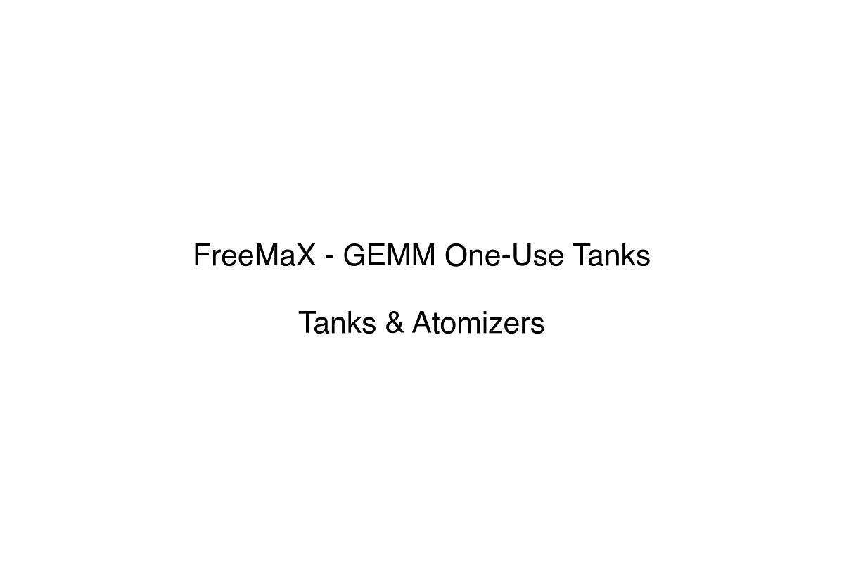 FreeMaX - GEMM One-Use Tanks - Tanks & Atomizers
