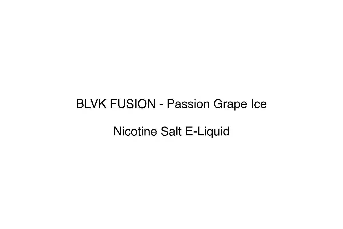 BLVK FUSION - Passion Grape Ice - Nicotine Salt E-Liquid