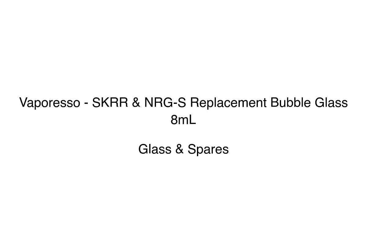 Vaporesso - SKRR & NRG-S Replacement Bubble Glass 8mL - Glass & Spares