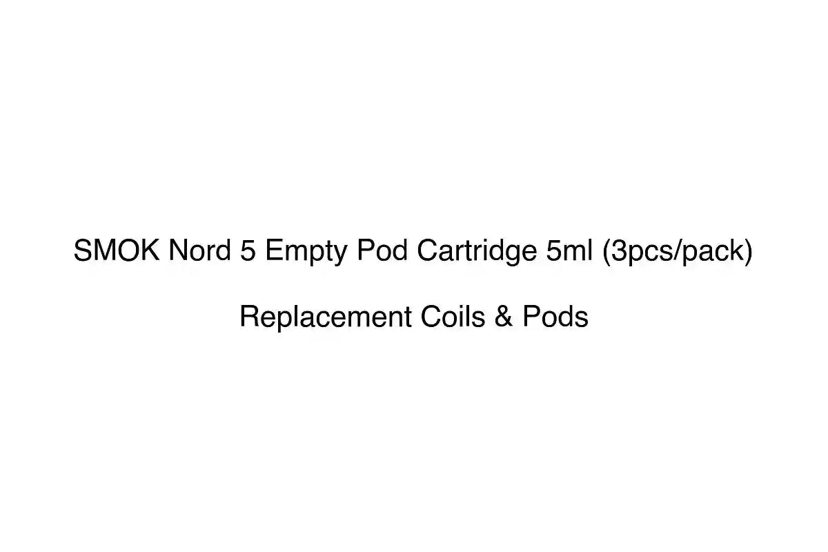 SMOK Nord 5 Empty Pod Cartridge 5ml (3pcs/pack) - Replacement Coils & Pods