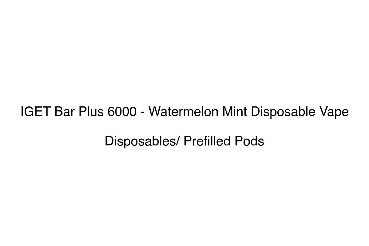 IGET Bar Plus 6000 - Watermelon Mint Disposable Vape - Disposables/ Prefilled Pods