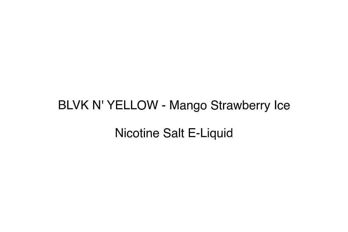 BLVK N' YELLOW - Mango Strawberry Ice - Nicotine Salt E-Liquid
