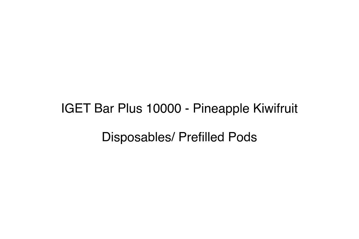 IGET Bar Plus 10000 - Pineapple Kiwifruit - Disposables/ Prefilled Pods