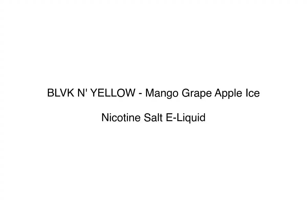 BLVK N' YELLOW - Mango Grape Apple Ice - Nicotine Salt E-Liquid
