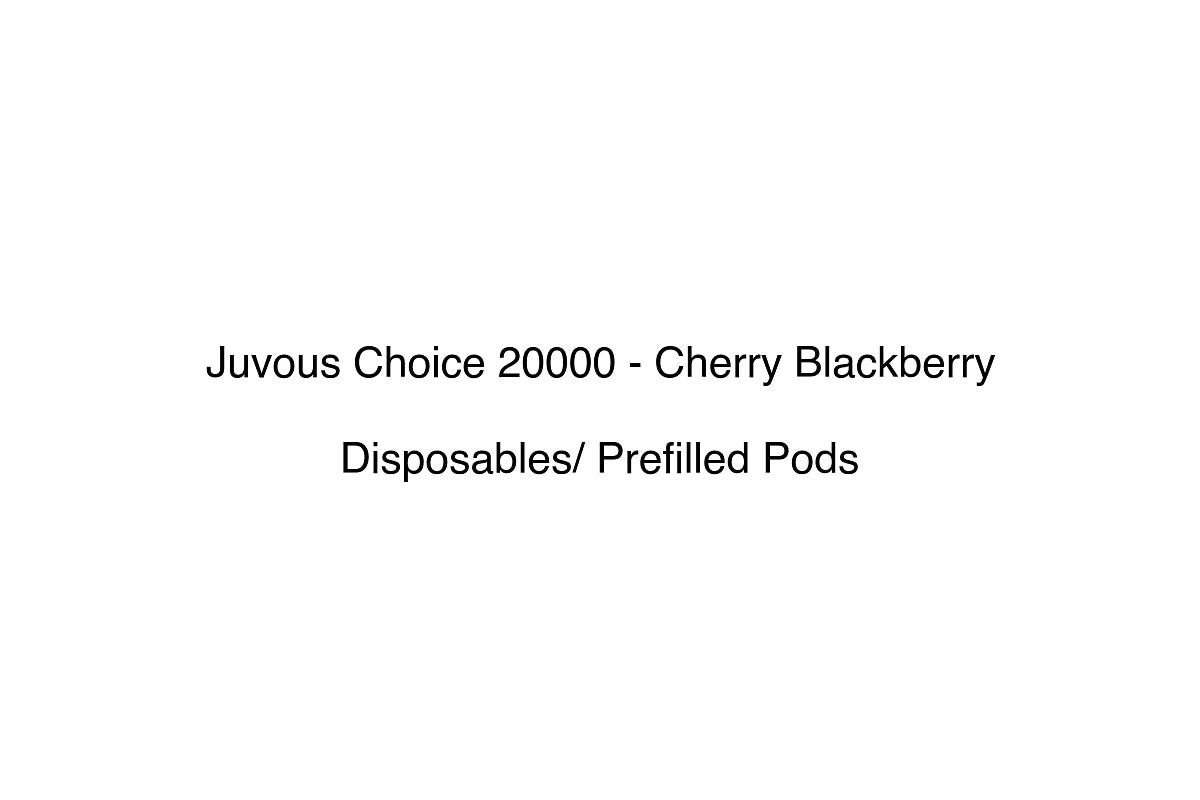 Juvous Choice 20000 - Cherry Blackberry - Disposables/ Prefilled Pods