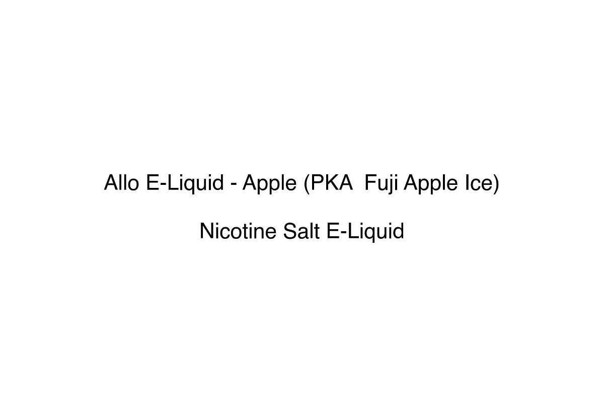 Allo E-Liquid - Apple (PKA Fuji Apple Ice) - Nicotine Salt E-Liquid
