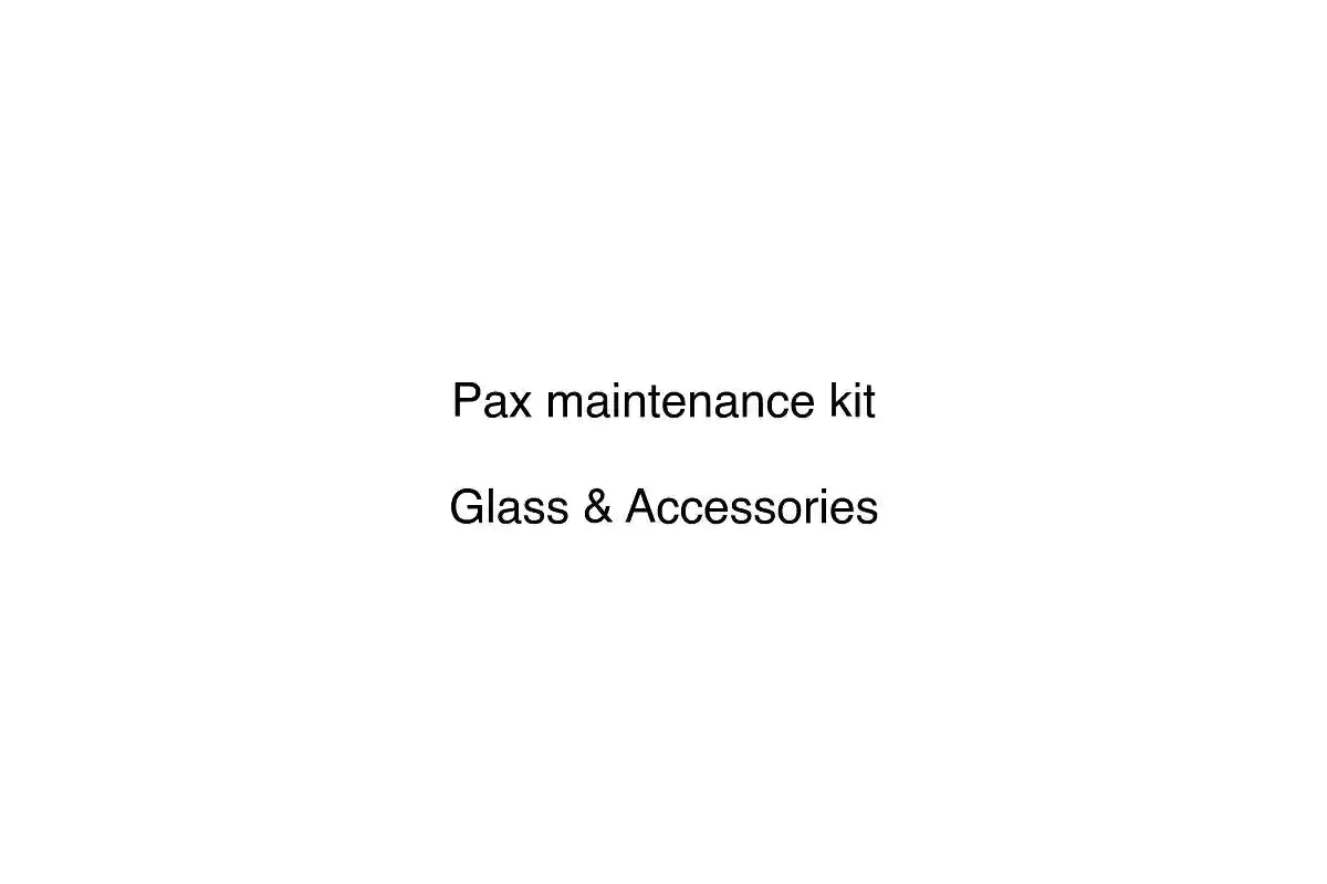 Pax maintenance kit - Glass & Accessories