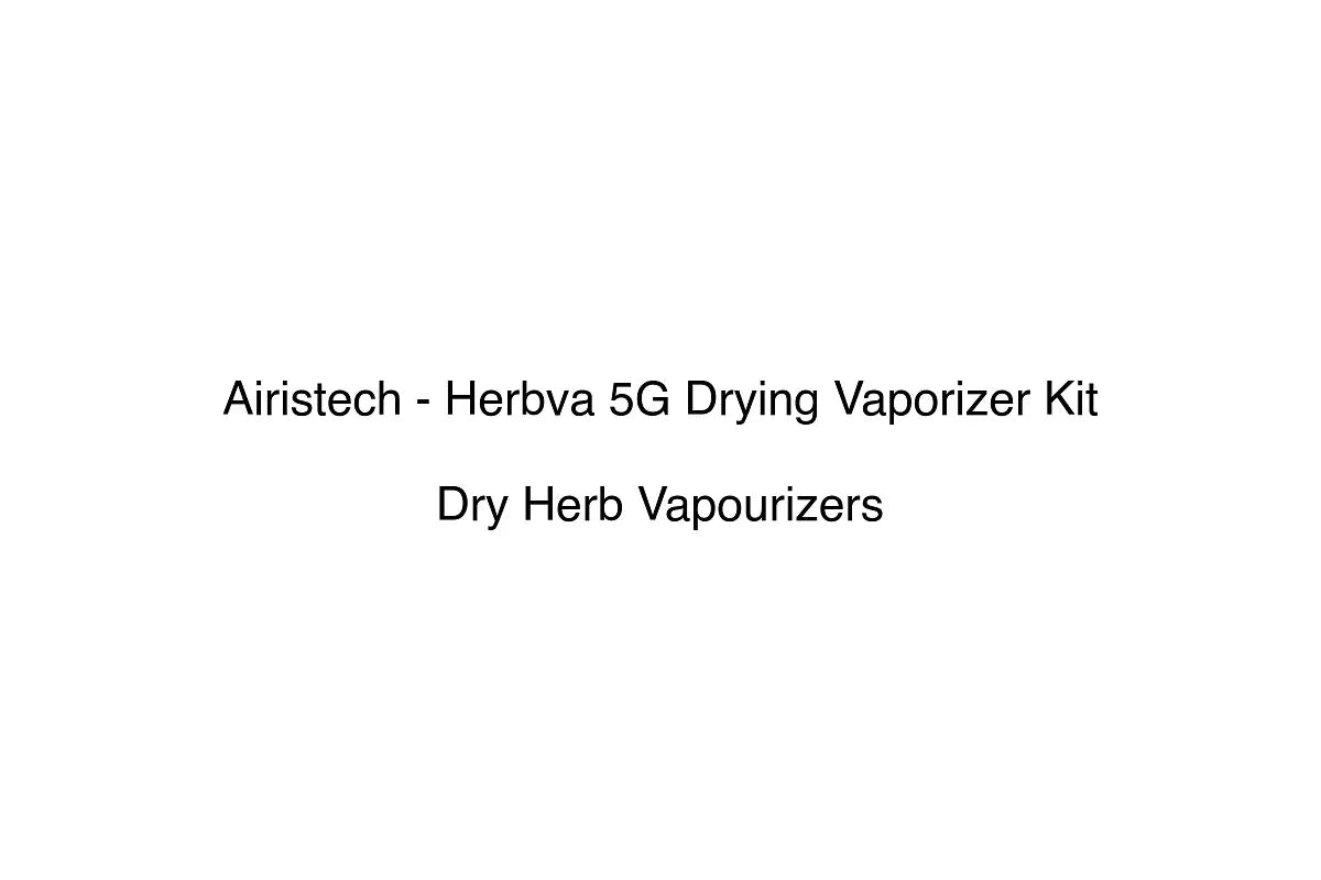 Airistech - Herbva 5G Drying Vaporizer Kit - Dry Herb Vapourizers